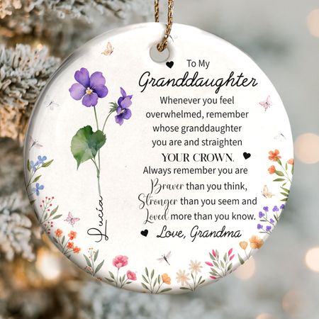 To My Granddaughter, Strengthen Your Crown With Love - Personalized Custom Ceramic Ornament With